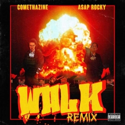 Comethazine & ASAP Rocky - Walk (Remix)